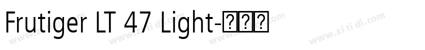 Frutiger LT 47 Light字体转换 Frutiger LT 47 Light字体转换